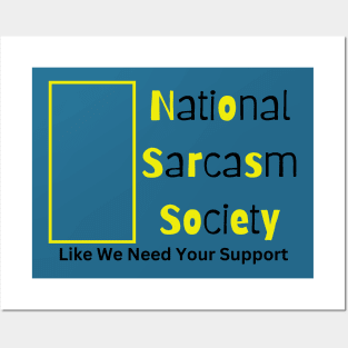 National Sarcasm Society. Like We Need Your Support. Posters and Art